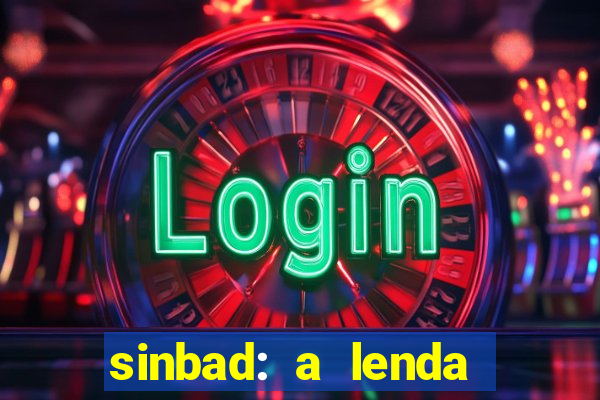 sinbad: a lenda dos sete mares dublado filme completo dublado download